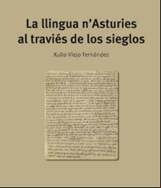 LA LLINGUA NASTURIES AL TRAVIÉS DE LOS SIEGLOS LA LLINGUA NASTURIES AL TRAVIÉS DE LOS SIEGLOS