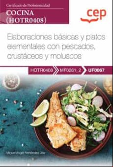 Manual. Elaboraciones Básicas Y Platos Elementales Con Pescados Crustá