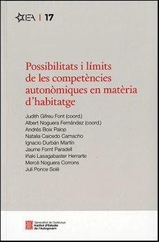 POSSIBILITATS I LÍMITS DE LES COMPETENCIES AUTONOMIQUES EN MATERI A D HABITATGE (edición en catalán)
