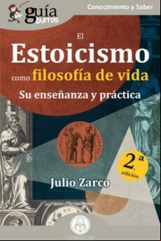 GUÍABURROS: EL ESTOICISMO COMO FILOSOFÍA DE VIDA EBOOK