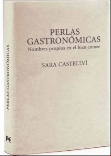 Perlas Gastronomicas: Nombres Propios En El Bien Comer