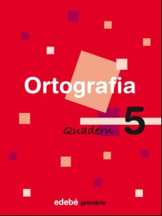 Quadern Ortografia 5 2º Educacio Primaria (catala) Ed 2007