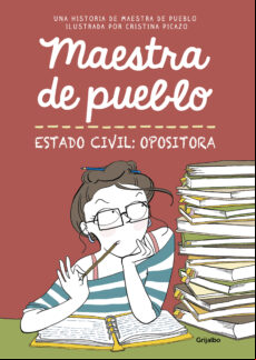 MAESTRA DE PUEBLO. ESTADO CIVIL: OPOSITORA EBOOK