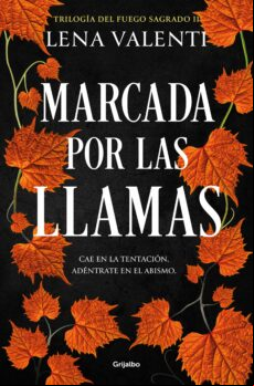 MARCADA POR LAS LLAMAS (TRILOGÍA DEL FUEGO SAGRADO 2) EBOOK