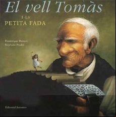 EL VELL TOMAS I LA PETITA FADA (edición en catalán)