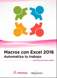 Macros Con Excel 2016. Automatiza Tu Trabajo (ebook)