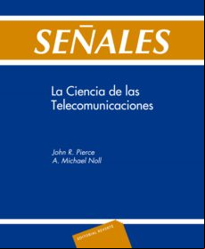 Señales. La Ciencia De Las Telecomunicaciones (ebook)