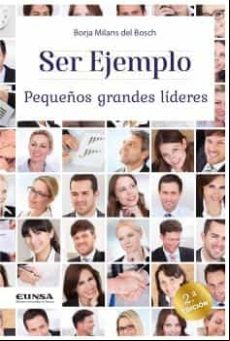 Ser Ejemplo. Pequeños Grandes Líderes
