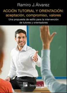 Acción Tutorial Y Orientación: Aceptación Compromiso Valores (ebook)