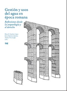GESTIÓN Y USOS DEL AGUA EN EPOCA ROMANA