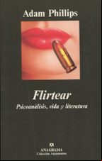 FLIRTEAR: PSICOANALISIS, VIDA Y LITERATURA