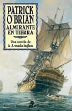 Almirante En Tierra (serie Aubrey-maturin 18)