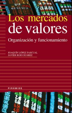 Los Mercados De Valores: Organizacion Y Funcionamiento