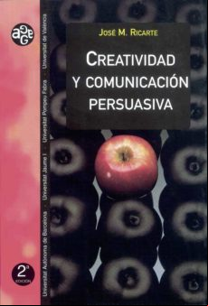 Creatividad Y Comunicación Persuasiva (ebook)
