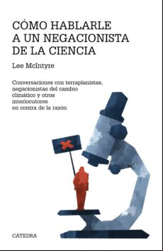 CÓMO HABLARLE A UN NEGACIONISTA DE LA CIENCIA EBOOK