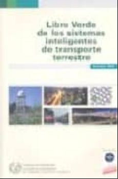 LIBRO VERDE DE LOS SISTEMAS INTELIGENTES DE TRANSPORTE TERRESTRE