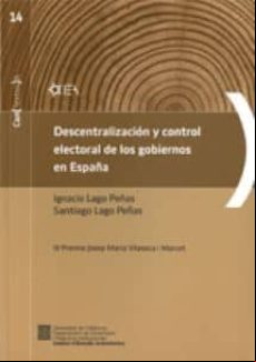 DESCENTRALIZACION Y CONTROL ELECTORAL DE LOS GOBIERNOS EN ESPAÑA
