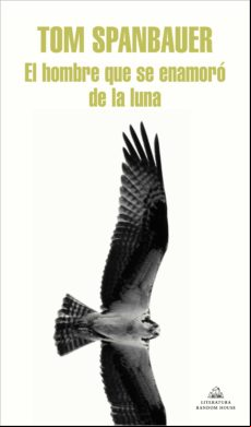 El Hombre Que Se Enamoró De La Luna (ebook)