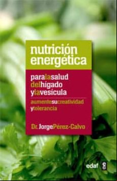 Nutrición Energética: Para La Salud Del Hígado Y La Vesícula (ebook)