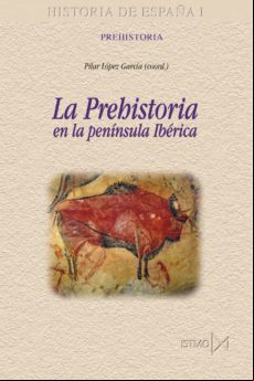 La Prehistoria En La Península Ibérica (ebook)