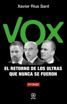 VOX, EL RETORNO DE LOS ULTRAS QUE NUNCA SE FUERON EBOOK