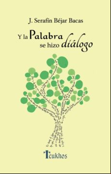 Y La Palabra Se Hizo Diálogo (ebook)