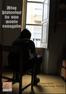 Diez Historias De Una Mente Renegada (ebook)