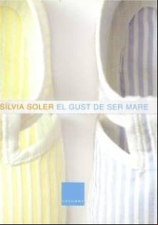 EL GUST DE SER MARE (edición en catalán)