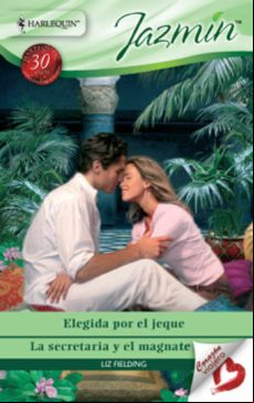 Elegida Por El Jeque - La Secretaria Y El Magnate (ebook)