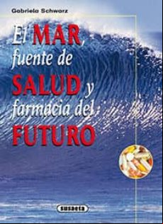 El Mar Fuente De Salud Y Farmacia Del Futuro (ebook)