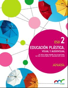 Educación Plástica Visual Y Audiovisual 2º Eso Aprender Es Crecer En C