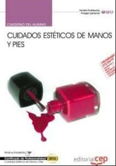 Cuaderno Del Alumno Cuidados Esteticos De Manos Y Pies (impp0108) Cert