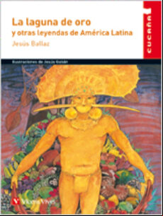 La Laguna De Oro Y Otras Leyendas De America Latina