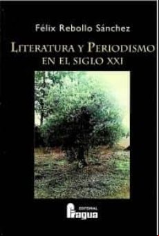 Literatura Y Periodismo En El Siglo Xxi