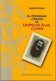 El Periodismo Literario De Leopoldo Alas Clarin