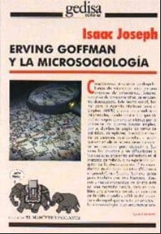 Erving Goffman Y La Microsociologia
