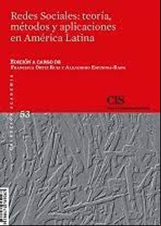 REDES SOCIALES: TEORIA, METODOS Y APLICACIONES EN AMERICA LATINA