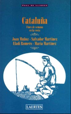 CATALUÑA: FINES DE SEMANA EN LA COSTA
