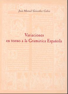 VARIACIONES EN TORNO A LA GRAMATICA ESPAÑOLA