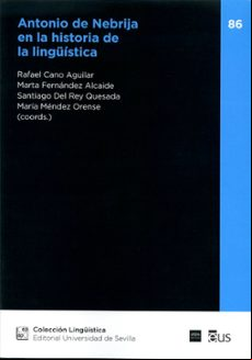ANTONIO DE NEBRIJA EN LA HISTORIA DE LA LINGÜISTICA