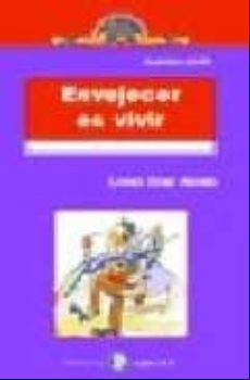 ENVEJECER ES VIVIR