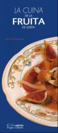 La Cuina De La Fruita De Lleida