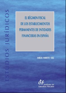 El Régimen Fiscal De Los Establecimiento Permanentes De Entidades Fina