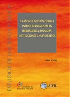 10 Años De Gestion Publica Intergubernamental En Iberoamerica: Finanza