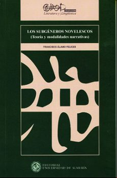 LOS SUBGENEROS NOVELESCOS (TEORIA Y MODALIDADES NARRATIVAS)