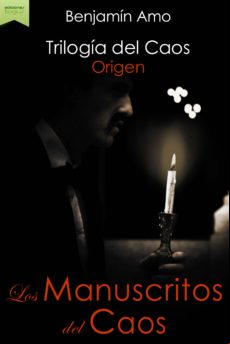 Los Manuscritos Del Caos. Origen (ebook)