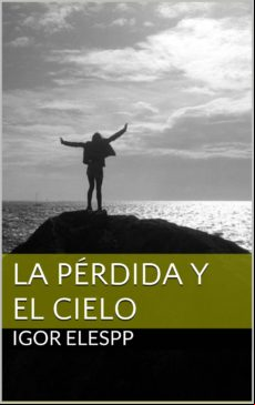 La Pérdida Y El Cielo (ebook)