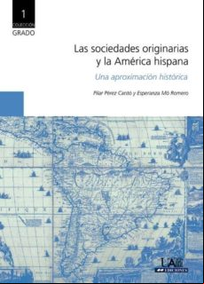 Las Sociedades Originarias Y La América Hispana. Un Aproximación Histó