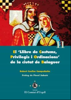 El Llibre De Costums Privilegis I Ordinacions De La Ciutat De Balaguer