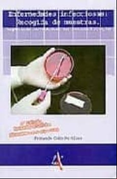 Enfermedades Infecciosas: Recogida De Muestras. Aspectos Novedoso S En